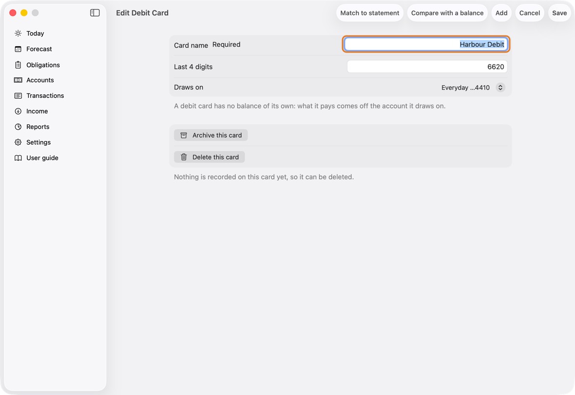 Type its Card name and Last 4 digits, choose the account it Draws on, and click Save.