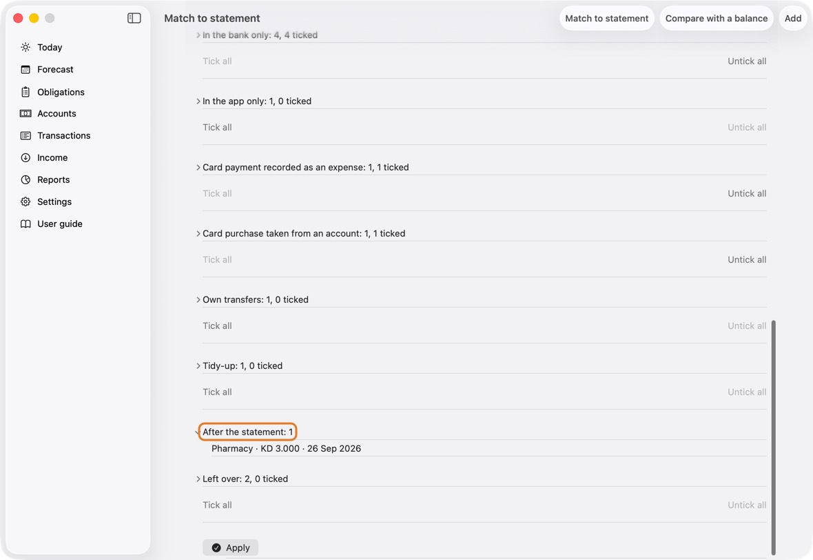 After the statement: What you added after the statement's last day. Listed only: never matched, never counted. The next statement will have it.