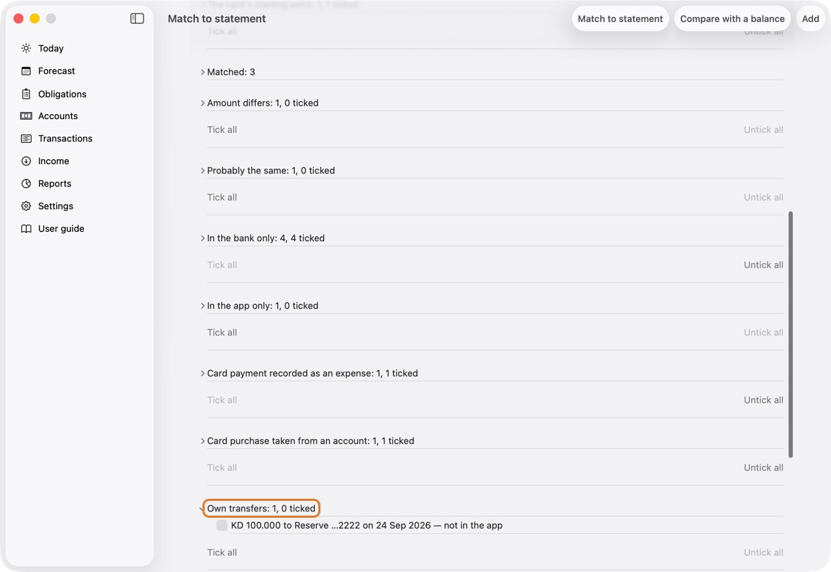 Own transfers: Money between your own accounts. Starts unticked: tick it when the app hasn't recorded that transfer. Tick all helps when there are many.