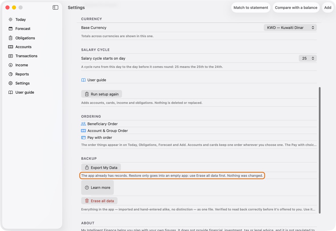 Under Backup in Settings: The app already has records, or This isn't a backup from this app, or made by a newer version.