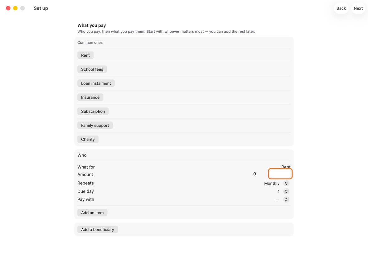 Add what you pay regularly: click a starting point such as rent, then type who it is for and the amount.
